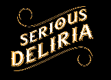 Serious Deliria