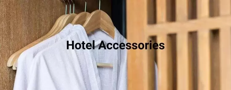 Hotel Accessories